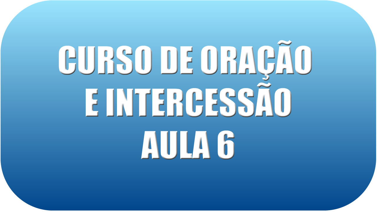 curso de intercessão - Aula 6