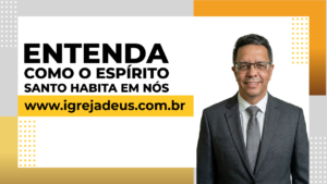 Entenda como o Espírito Santo habita em nós