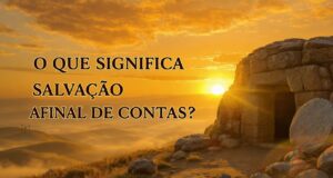 O que siginifica salvação