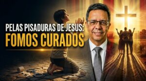 Pelas pisaduras de Jesus