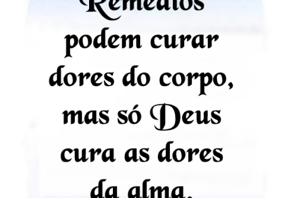 deus-deseja-curar-a-alma-mais-do-que-ao-corpo