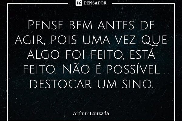 pense-bem-antes-de-agir